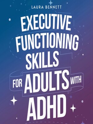 cover image of Executive Functioning Skills for Adults with ADHD